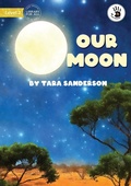 Cover: Our Moon - Our Yarning - Library for All