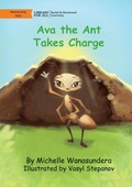 Cover: Ava the Ant Takes Charge - Library for All