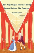 Cover: The Night Agnes Florence Emily Danced Before The Emperor - Blue Falcon Publishing