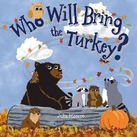 Enlarge image Cover: Who Will Bring the Turkey? - Three Beans, LLC