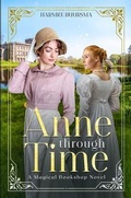Cover: Anne Through Time - Illusive Press