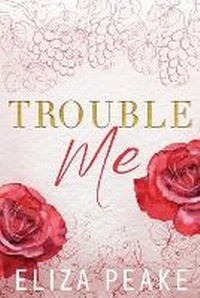 Enlarge image Cover: Trouble Me (Special Edition) - Caffeinated Words Publishing, LLC