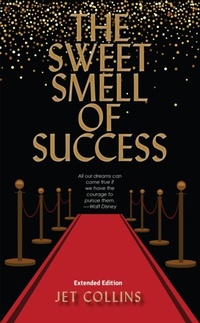 Abbildung von: The Sweet Smell of Success - Great Writers Media, LLC