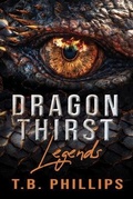 Cover: Dragon Thirst Legends - Andalon Press