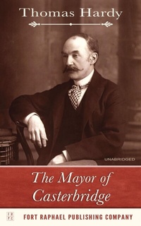 Abbildung von: The Mayor of Casterbridge - Unabridged - Ft. Raphael Publishing Company