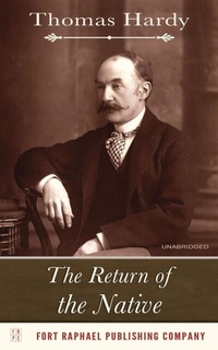 Abbildung von: The Return of the Native - Unabridged - Ft. Raphael Publishing Company
