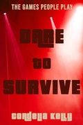 Cover: Dare to Survive - Distributed By Ingram Spark