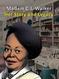 Abbildung von: Madam C. J. Walker Her Story and Legacy - Smith Show Media Group