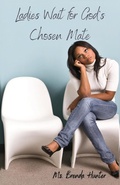 Cover: Ladies Wait for God's Chosen Mate - Kingdom News Today Publication Services