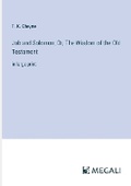 Cover: Job and Solomon; Or, The Wisdom of the Old Testament - Megali Verlag