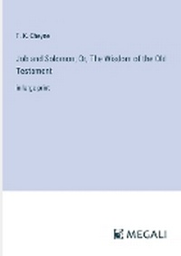 Enlarge image Cover: Job and Solomon; Or, The Wisdom of the Old Testament - Megali Verlag
