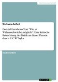 Cover: Donald Davidsons Text "Wie ist Willensschw&auml;che m&ouml;glich?". Eine kritische Betrachtung der Kritik an dieser Theorie durch C.C.W. Taylor - GRIN Verlag