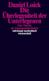 Abbildung von: Die Überlegenheit der Unterlegenen - Suhrkamp