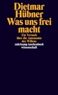 Cover: Was uns frei macht - Suhrkamp