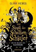 Cover: Die Stadt der Schattenschl&auml;fer und die Melodie der Albtr&auml;ume - Ueberreuter