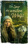 Cover: Die Spur des wei&szlig;en Wolfs - Ueberreuter