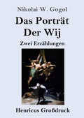 Cover: Das Portraet / Der Wij (Grossdruck) - Henricus - Edition Deutsche Klassik GmbH, Berlin