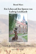 Cover: Ein Leben auf den Spuren von Ludwig Leichhardt - radochla verlag