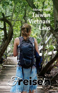 Abbildung von: FREISEIN: Taiwan, Vietnam, Laos - Freisein Verlag
