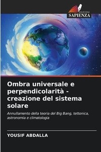 Abbildung von: Ombra universale e perpendicolarita - creazione del sistema solare - Edizioni Sapienza