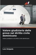 Cover: Valore giudiziario delle prove nel diritto civile dominicano - Edizioni Sapienza