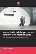 Cover: Valor judicial da prova no direito civil dominicano - Edicoes Nosso Conhecimento