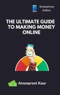 Cover: The Ultimate Guide to Making Money Online - Rana Books UK