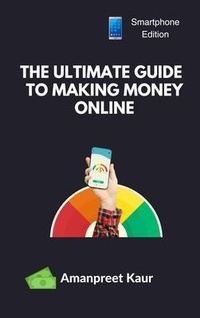 Enlarge image Cover: The Ultimate Guide to Making Money Online - Rana Books UK