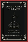 Cover: Exposition of the Faith: Foundations of Christian Belief - Grapevine India Publishers Pvt Ltd