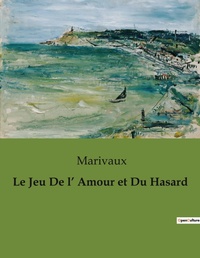 Abbildung von: Le Jeu De l' Amour et Du Hasard - Culturea