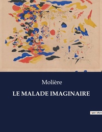 Abbildung von: Le Malade Imaginaire - Culturea