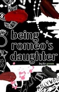 Cover: Being Romeo's Daughter - 88 Palmtrees Publishing