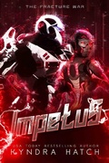 Cover: Impetus (The Fracture War, #2) - Letahatchee Books