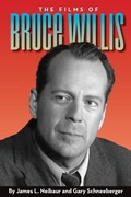 Cover: The Films of Bruce Willis - BEARMANOR MEDIA