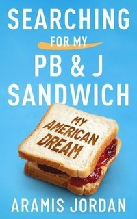 Abbildung von: Searching for my PB and J Sandwich - Manuscripts LLC