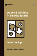 Cover: Why Should I Give to My Church? / De ce sa daruiesc in biserica locala? - 9Marks