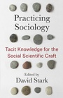 Cover: Practicing Sociology - Columbia University Press