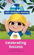 Cover: JOIN JACKSON's JOURNEY Celebrating Success - Join Jackson's Journey