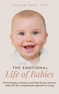 Cover: The Emotional Life of Babies - Loving Being Publishing