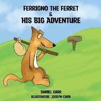 Enlarge image Cover: Ferrigno the Ferret and His Big Adventure - IngramSpark