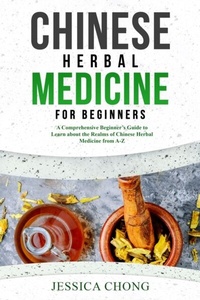 Abbildung von: CHINESE HERBAL MEDICINE FOR BEGINNERS - Linda Wong