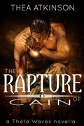 Cover: The Rapture of Cain (Theta Waves, #5) - Thea Atkinson