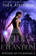 Cover: Return to Etlantium (Witches of Etlantium, #8) - Thea Atkinson