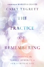 Cover: The Practice of Remembering - IVP Formatio