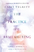 Cover: The Practice of Remembering - IVP Formatio