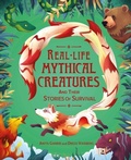Cover: Real-life Mythical Creatures and Their Stories of Survival - Wayland