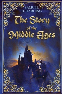 Enlarge image Cover: The Story of the Middle Ages - Cedar Lake Classics