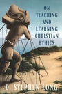 Cover: On Teaching and Learning Christian Ethics - Georgetown University Press