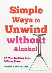 Enlarge image Cover: Simple Ways to Unwind without Alcohol - New Harbinger Publications