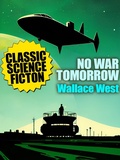Cover: No War Tomorrow - Wildside Press